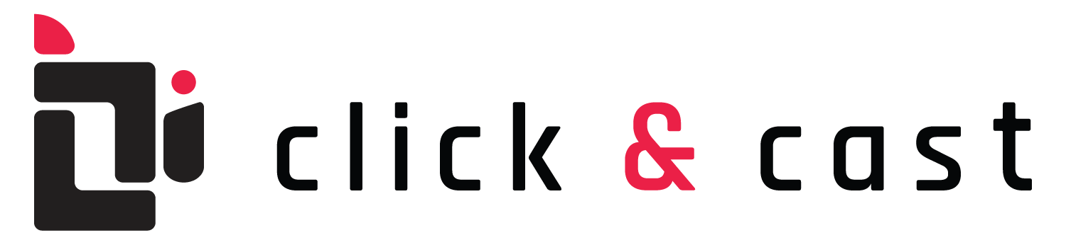 Click & Cast